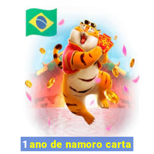 1 ano de namoro carta